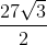\frac{27\sqrt{3}}{2}