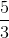 \frac{5}{3} \right