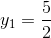 y_{1}=\frac{5}{2}