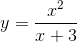 y=\frac{x^{2}}{x+3}