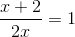 \frac{x+2}{2x}=1