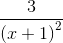 \frac{3}e_{{(x + 1)}^2}