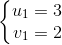 \left\{\begin{matrix} u_{1}=3\\ v_{1}=2 \end{matrix}\right.
