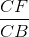 \frac{CF}{CB}