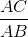 \frac{AC}{AB}