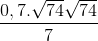 \frac{0,7.\sqrt{74}\sqrt{74}}{7}