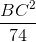 \frac{BC^{2}}{74}