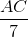 \frac{AC}{7}