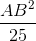 \frac{AB^{2}}{25}