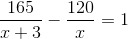 \frac{165}{x+3}-\frac{120}{x}=1