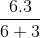 \frac{6.3}{6+3}
