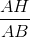 \frac{AH}{AB}