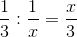 \frac{1}{3}:\frac{1}{x}=\frac{x}{3}