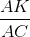 \frac{AK}{AC}