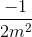 \frac{-1}{2m^{2}}