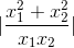 |\frac{x_{1}^{2}+x_{2}^{2}}{x_{1}x_{2}}|