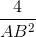 \frac{4}{AB^{2}}