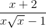 \frac{x+2}{x\sqrt{x}-1}