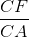 \frac{CF}{CA}