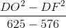 \frac{DO^{2}-DF^{2}}{625-576}