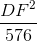 \frac{DF^{2}}{576}