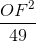 \frac{OF^{2}}{49}