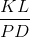 \frac{KL}{PD}