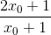 \frac{2x_0+1}{x_0+1}