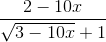 \frac{2-10x}{\sqrt{3-10x}+1}