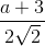 \frac{a+3}{2\sqrt{2}}
