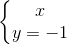 \left \{\begin{matrix} x\epsilon z\\ y=-1 \end{matrix}