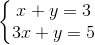 \left\{\begin{matrix} x+y=3\\ 3x+y=5 \end{matrix}\right.