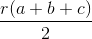 \frac{r(a+b+c)}{2}