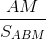 \frac{AM}{S_{ABM}}