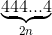 \underset{2n}{\underbrace{444...4}}