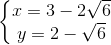 \left \{ \begin{matrix} x =3-2\sqrt{6}\\ y=2-\sqrt{6} \end{matrix}