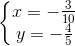 \left \{ \begin{matrix} x= -\frac{3}{10}\\ y= -\frac{4}{5} \end{matrix}