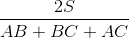 \frac{2S}{AB+BC+AC}