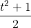 \frac{t^{2}+1}{2}
