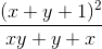 \frac{(x+y+1)^{2}}{xy+y+x}