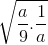 \sqrt{\frac{a}{9}.\frac{1}{a}}