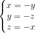 \left \{ \begin{matrix} x=-y\\y=-z \\z=-x \end{matrix}
