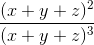 \frac{(x+y+z)^{2}}{(x+y+z)^{3}}