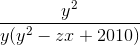 \frac{y^{2}}{y(y^{2}-zx+2010)}