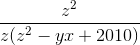 \frac{z^{2}}{z(z^{2}-yx+2010)}