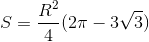 S=\frac{R^{2}}{4}(2\pi -3\sqrt{3})