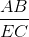 \frac{AB}{EC}