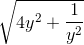 \sqrt{4y^{2}+\frac{1}{y^{2}}}