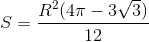 S=\frac{R^{2}(4\pi -3\sqrt{3})}{12}