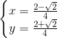 \left\{\begin{matrix} x=\frac{2-\sqrt{2}}{4}\\ y=\frac{2+\sqrt{2}}{4} \end{matrix}\right.